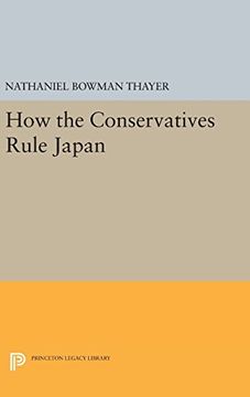 portada How the Conservatives Rule Japan (Studies of the East Asian Institute) (en Inglés)