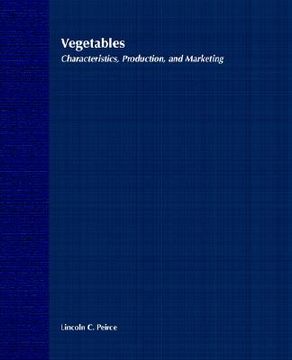 portada vegetables: characteristics, production, and marketing (en Inglés)