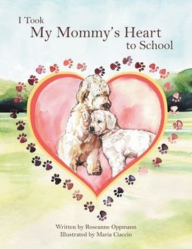 portada I Took My Mommy's Heart to School (en Inglés)