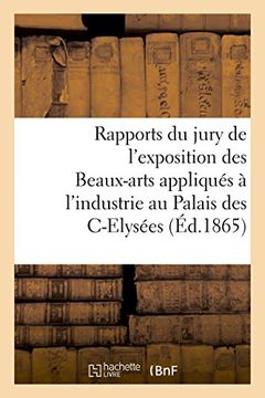 portada Rapports du jury de l'exposition des Beaux-arts appliqués à l'industrie (Généralités)
