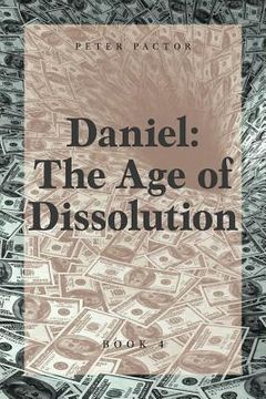 portada Daniel: The Age of Dissolution (in English)