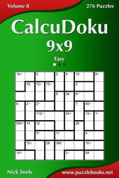 portada CalcuDoku 9x9 - Easy - Volume 8 - 276 Puzzles (en Inglés)
