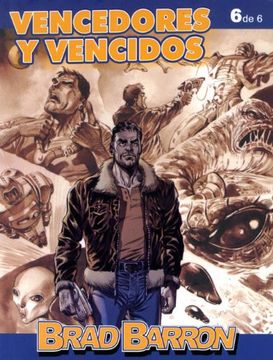 brad barron 06: vencedores y vencidos (ultimo numero)
