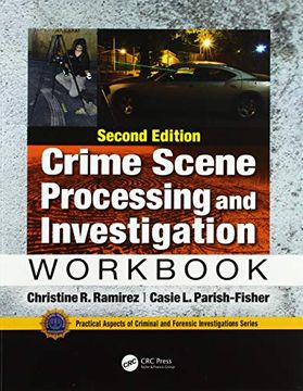 portada Crime Scene Processing and Investigation Workbook, Second Edition (Practical Aspects of Criminal and Forensic Investigations) 
