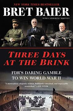 portada Three Days at the Brink: Fdr'S Daring Gamble to win World war ii (Three Days Series) (in English)
