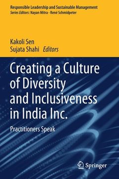 portada Creating a Culture of Diversity and Inclusiveness in India Inc.: Practitioners Speak (en Inglés)