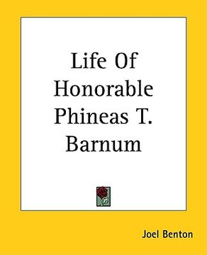 portada life of honorable phineas t. barnum (in English)