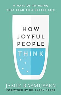 portada How Joyful People Think: 8 Ways of Thinking That Lead to a Better Life (en Inglés)