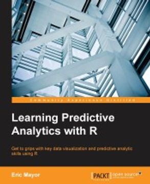 portada Learning Predictive Analytics With r: Get to Grips With key Data Visualization and Predictive Analytic Skills Using r (en Inglés)