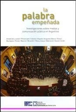 portada palabra empeñada, la. investigacion sobre medios y comunicacion publica en argentina