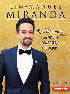 portada Lin-Manuel Miranda: Revolutionary Playwright, Composer, and Actor (Gateway Biographies) (in English)