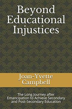 portada Beyond Educational Injustices: The Long Journey After Emancipation to Achieve Secondary and Post-Secondary Education (en Inglés)