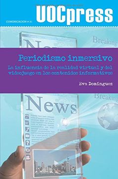 portada Periodismo Inmersivo. La Influencia de la Realidad Virtual y del Videojuego en los Contenidos Informativos (in Spanish)