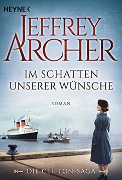 portada Im Schatten Unserer Wünsche: Die Clifton Saga 4 - Roman (en Alemán)