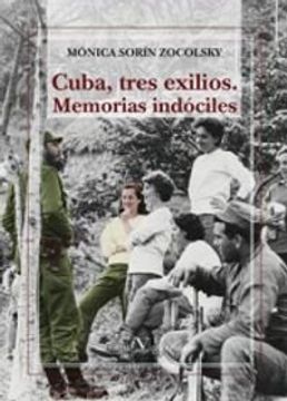 portada Cuba, Tres Exilios. Memorias Indóciles
