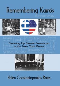 portada Remembering Kairos: Growing Up Greek-American in the New York Bronx (en Inglés)