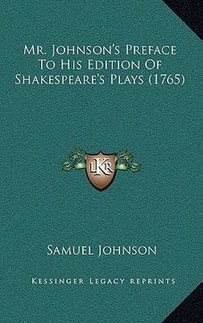 portada mr. johnson's preface to his edition of shakespeare's plays (1765) (in English)