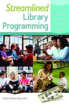 portada Streamlined Library Programming: How to Improve Services and Cut Costs (en Inglés)