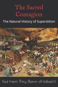 portada The Sacred Contagion: The Natural History of Superstition (en Inglés)