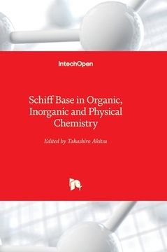 portada Schiff Base in Organic, Inorganic and Physical Chemistry (en Inglés)