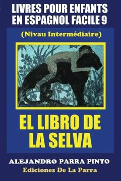 portada Livres Pour Enfants En Espagnol Facile 9: El Libro de La Selva (Serie Espagnol Facile) (Volume 9) (Spanish Edition)