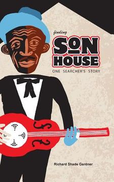 portada Finding Son House: One Searcher's Story (en Inglés)