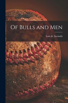 portada Of Bulls and Men (en Inglés)