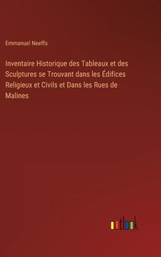 portada Inventaire Historique des Tableaux et des Sculptures se Trouvant dans les Édifices Religieux et Civils et Dans les Rues de Malines (in French)