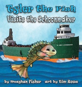 portada Tyler the Fish Visits the Schoonmaker (en Inglés)