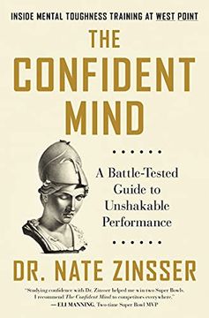 portada The Confident Mind: A Battle-Tested Guide to Unshakable Performance (en Inglés)