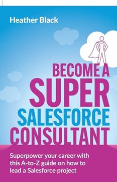 portada Become a Super Salesforce Consultant (en Inglés)