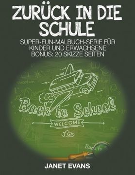 portada Zurück in die Schule: Super-Fun-Malbuch-Serie für Kinder und Erwachsene (Bonus: 20 Skizze Seiten) (German Edition)