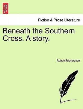 portada beneath the southern cross. a story. (in English)