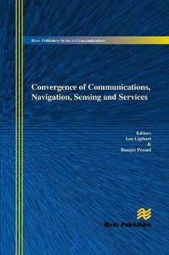 portada Convergence of Communications, Navigation, Sensing and Services (River Publishers Series in Communications)