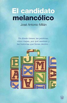 portada Candidato Melancolico de Donde Vienen las Palabras Como Viajan por que Cambian y las Histo (in Spanish)