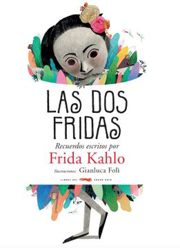 portada Las dos Fridas: Recuerdos Escritos por Frida Kahlo (in Spanish)