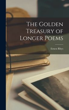 portada The Golden Treasury of Longer Poems (en Inglés)