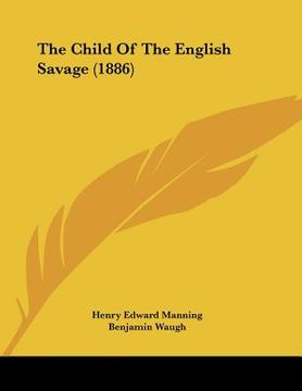portada the child of the english savage (1886) (en Inglés)