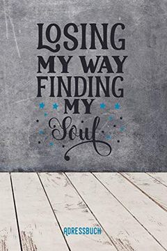 portada Losing my Way. Finding my Soul: Adressbuch (en Inglés)