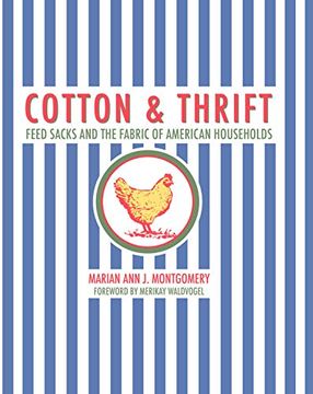 portada Cotton and Thrift: Feed Sacks and the Fabric of American Households 