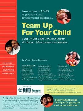 portada team up for your child: a step-by-step guide to working smarter with doctors, schools, insurers, and agencies (in English)