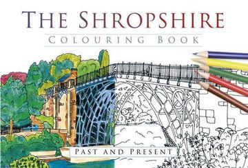 portada The Shropshire Colouring Book: Past & Present (Past & Present Colouring Books)