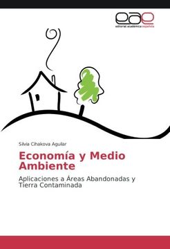 portada Economía y Medio Ambiente: Aplicaciones a Áreas Abandonadas y Tierra Contaminada (Spanish Edition)