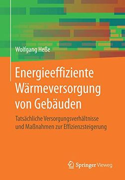 portada Energieeffiziente Wärmeversorgung von Gebäuden: Tatsächliche Versorgungsverhältnisse und Maßnahmen zur Effizienzsteigerung 