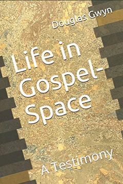 portada Life in Gospel-Space: A Testimony (en Inglés)