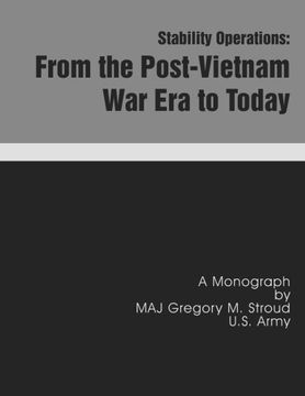 portada Stability Operations: From the Post-Vietnam War Era to Today