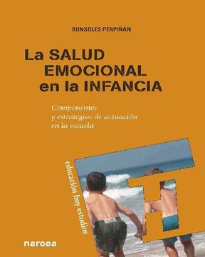 portada La Salud Emocional en la Infancia: Componentes y Estrategias de Actuación en la Escuela (in Spanish)