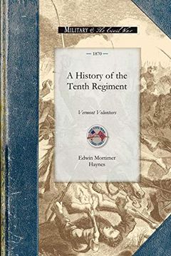 portada A History of the Tenth Regiment, Vermont Volunteers (en Inglés)