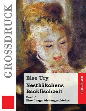 portada Nesthäkchens Backfischzeit (Großdruck) (en Alemán)