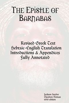 portada The Epistle of Barnabas: Revised Greek with Hebraic-English Translation (en Inglés)